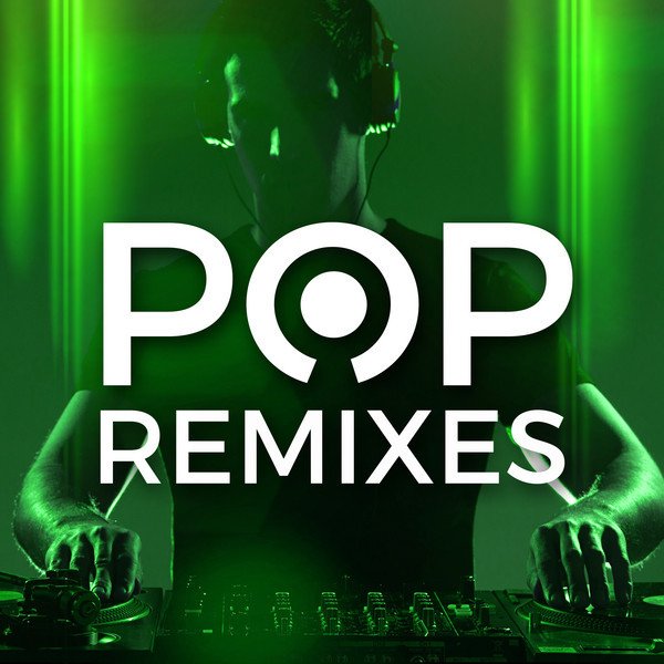 Pop Remixes