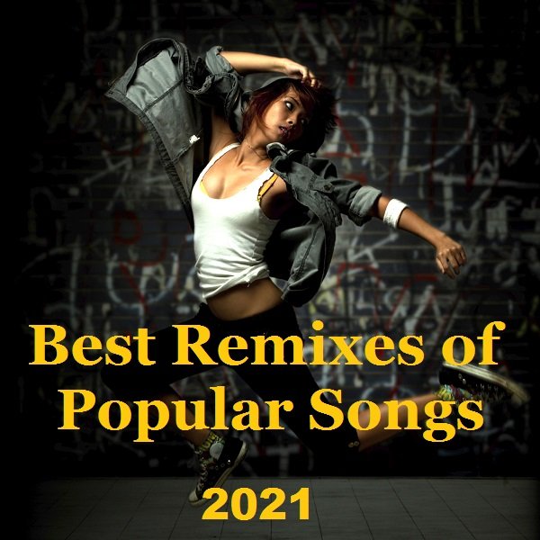 Best Remixes of Popular Songs