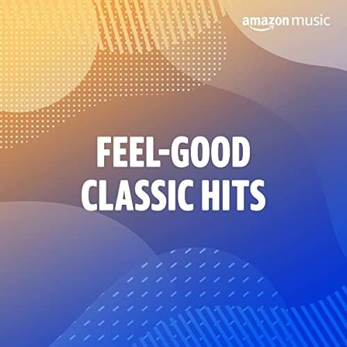 Feel Good Classic Hits